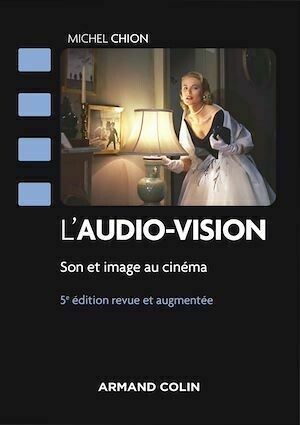 L'audio-vision - 5e éd - Michel Chion - Armand Colin