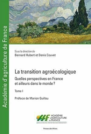 La transition agroécologique - Tome I - Bernard Hubert, Denis Couvet - Presses des Mines
