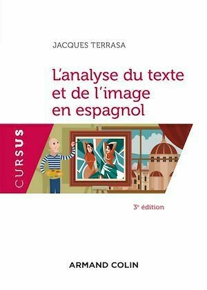 L'analyse du texte et de l'image en espagnol - 3e éd. - Jacques Terrasa - Armand Colin