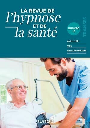Revue de l'hypnose et de la santé n°15 - 2/2021 -  Collectif - Dunod