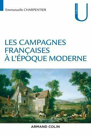 Les campagnes françaises à l'époque moderne - Emmanuelle Charpentier - Armand Colin