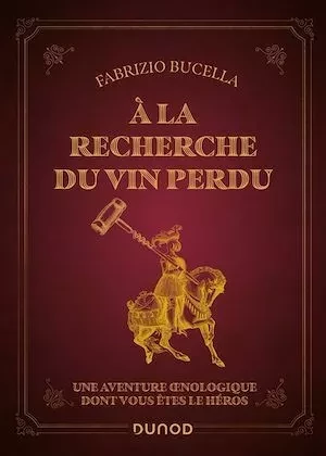 A la recherche du vin perdu - Fabrizio Bucella - Dunod