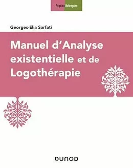 Manuel d'analyse existentielle et de logothérapie