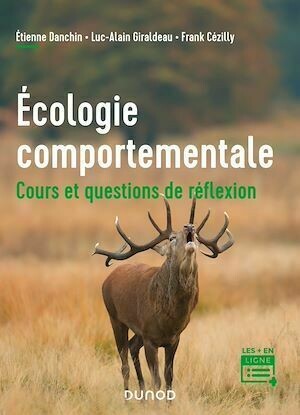 Écologie comportementale - Étienne Danchin, Luc-Alain Giraldeau, Frank Cézilly - Dunod
