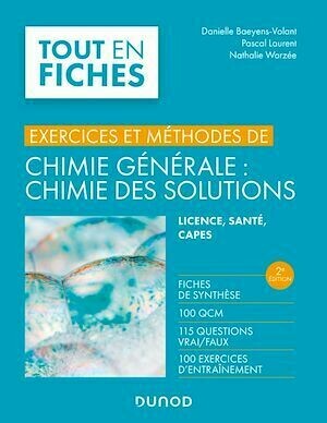 Chimie générale : chimie des solutions - Pascal Laurent, Danielle Baeyens-Volant, Nathalie Warzée - Dunod