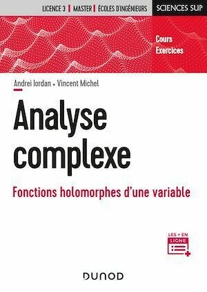 Analyse complexe - Vincent Michel, Andréi Iordan - Dunod