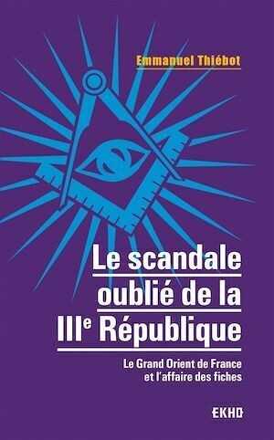 Le scandale oublié de la IIIe République - Emmanuel Thiébot - Dunod