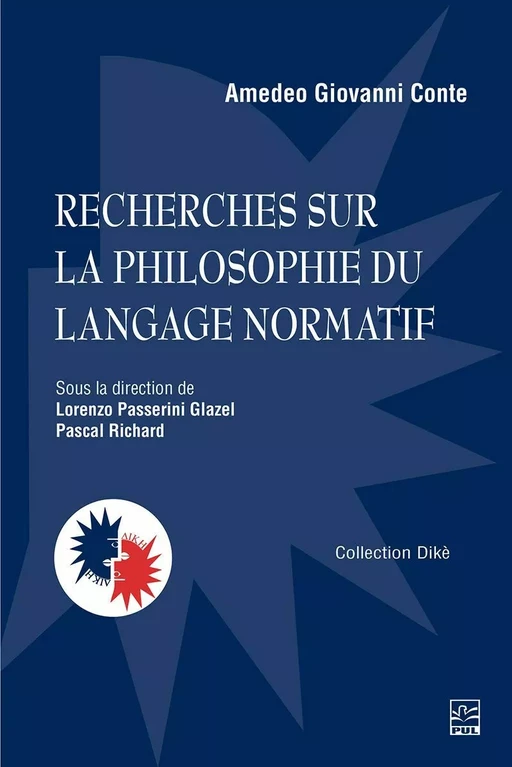 Recherches sur la philosophie du langage normatif. Anthologie de textes de Amedeo Giovanni Conte - Pascal Richard - Presses de l'Université Laval