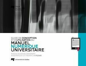 Guide de conception et d'utilisation du manuel numérique universitaire - Fodar Fodar - Presses de l'Université du Québec
