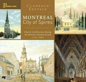 Montreal, City of Spires - Clarence Epstein - Presses de l'Université du Québec