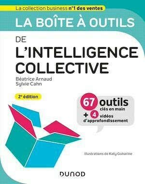 La boîte à outils de l'intelligence collective - 2e éd. - Béatrice Arnaud, Sylvie CARUSO CAHN - Dunod