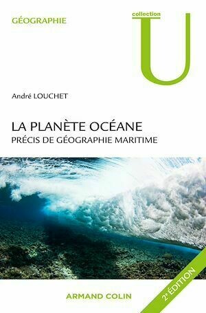 La planète océane - 2ed. - André Louchet - Armand Colin