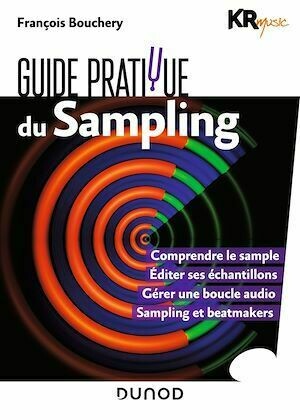 Guide pratique du sampling - KR KR Music, François Bouchery - Dunod