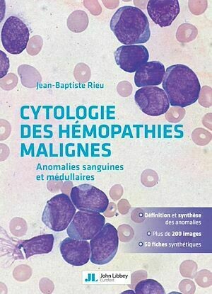 Cytologie des hémopathies malignes - Jean-Baptiste Rieu - John Libbey