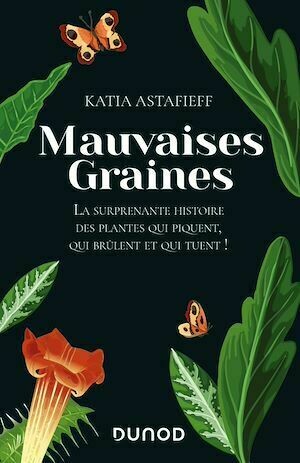 Mauvaises graines - Katia Astafieff - Dunod