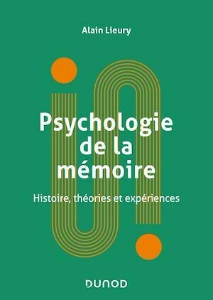 Psychologie de la mémoire - Alain Lieury - Dunod