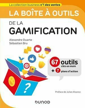 La boîte à outils de la gamification - Alexandre Duarte, Sébastien Bru - Dunod