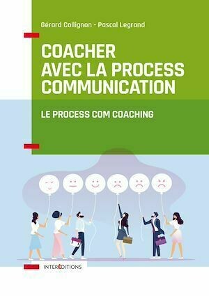 Coacher avec la Process Communication - Gérard Collignon, Pascal Legrand - InterEditions