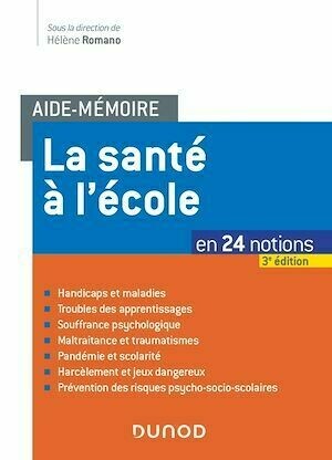 Aide-mémoire - La santé à l'école - 3e éd - Hélène Romano - Dunod