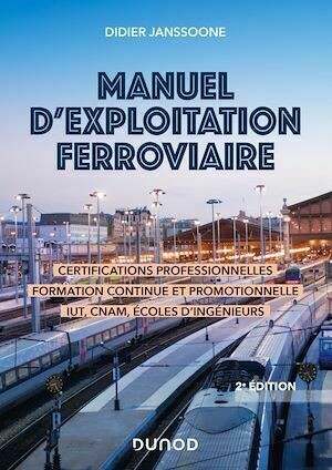 Manuel d'exploitation ferroviaire - 2e éd. - Didier Janssoone - Dunod