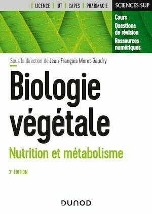 Biologie végétale : Nutrition et métabolisme - 3e éd. -  Collectif - Dunod