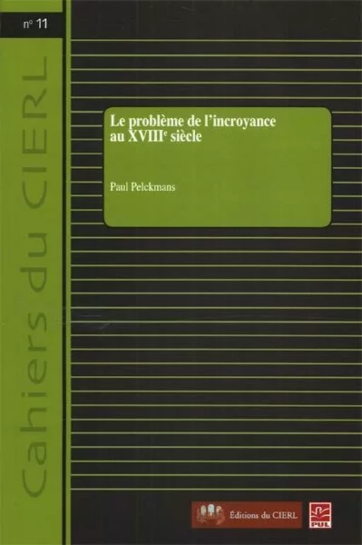 Le problème de l'incroyance au XVIIIe siècle - Paul Pelckmans - Presses de l'Université Laval