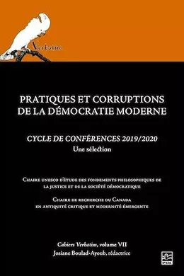 Pratiques et corruptions de la démocratie moderne. Cycle de conférences 2019/2020. Verbatim vol. 7