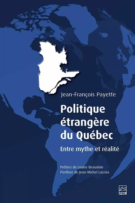 Politique étrangère du Québec - Jean-François Payette - Presses de l'Université Laval