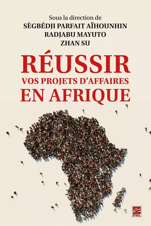 Réussir vos projets d’affaires en Afrique - Zhan Su - Presses de l'Université Laval