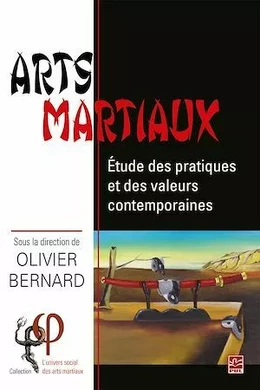 Arts martiaux. Étude des pratiques et des valeurs contemporaines