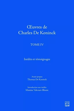 Œuvres de Charles De Koninck. Tome IV. Inédits et témoignages