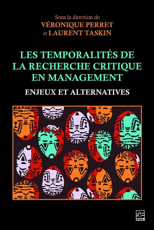 Les Temporalités de la recherche critique en management. Enjeux et alternatives - Véronique Perret - Presses de l'Université Laval