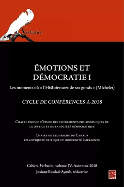 Émotions et démocratie 1. Les moments où l'histoire sort de ses gonds (Michelet). Cahiers Verbatim 4