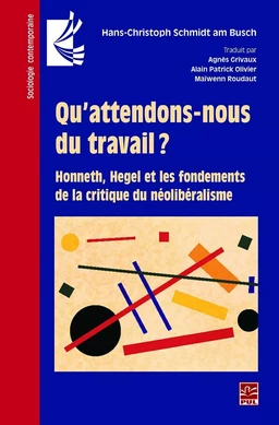 Qu’attendons-nous du travail ? Honneth, Hegel et les fondements de la critique du néolibéralisme