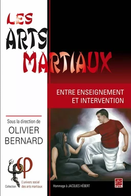 Les arts martiaux. Entre enseignement et intervention