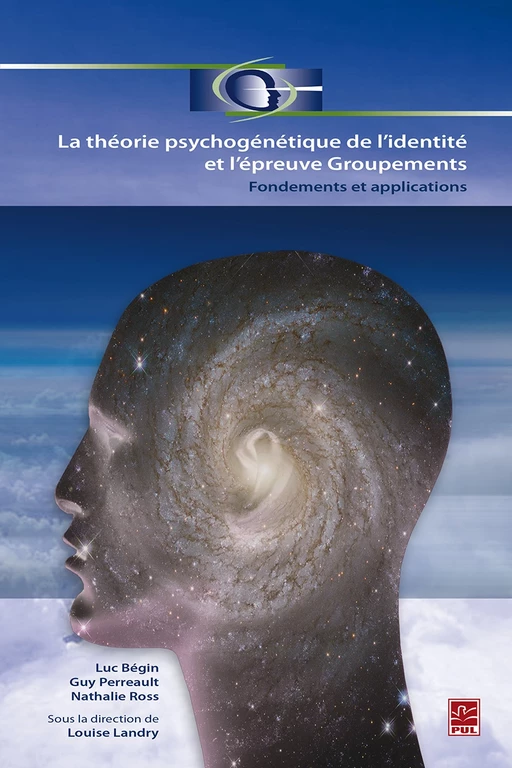 La théorie psychogénétique de l’identité et l’épreuve Groupements. Fondements et applications - Louise Landry - Presses de l'Université Laval