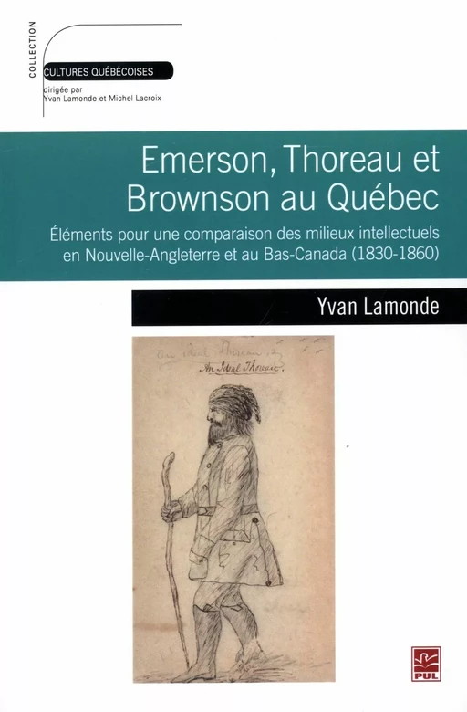 Emerson, Thoreau et Browson au Québec - Yvan Lamonde - Presses de l'Université Laval