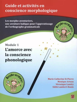 Les morpho-aventuriers - Module 01 :  L'amorce avec la conscience phonologique