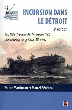 Incursion dans le Détroit 2e édition - France France Martineau, Marcel Bénéteau - Presses de l'Université Laval