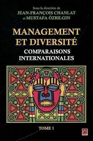Management et diversité, comparaisons internationales 01 - Jean-François Chanlat, Mustafa Ozbilgin - Presses de l'Université Laval