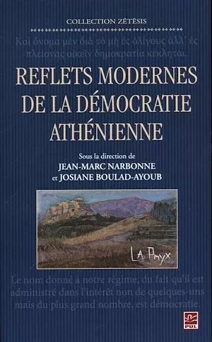 Reflets modernes de la démocratie athénienne - Jean-Marc Narbonne, Josiane Boulad-Ayoub - Presses de l'Université Laval