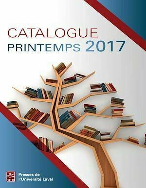 Catalogue PUL 2017 - Collectif Collectif - Presses de l'Université Laval