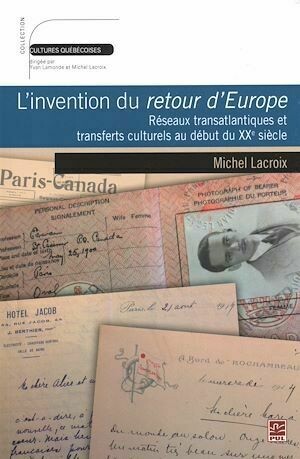 L'invention du retour d'Europe - Michel Lacroix - Presses de l'Université Laval