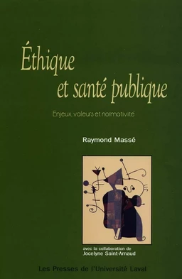 Éthique et santé publique. Enjeux, valeurs et normativité