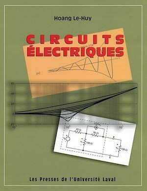 Circuits électriques - Hoang Le-Huy - Presses de l'Université Laval