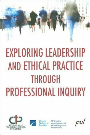 Exploring leadership and ethical practice through... - Déirdre Smith, Patricia Goldblatt - Presses de l'Université Laval