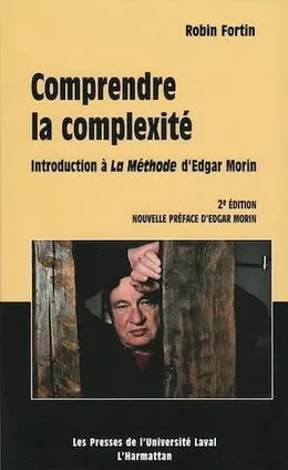 Comprendre la complexité. Introduction à la Méthode d'Edgar Morin - 2e édition