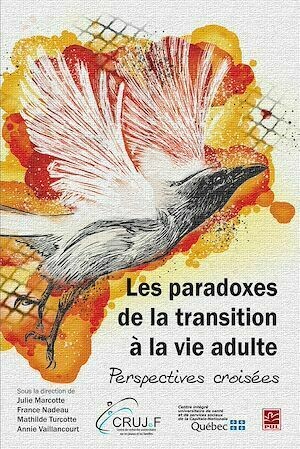 Les paradoxes de la transition à la vie adulte. Perspectives croisées - Annie Vaillancourt - Presses de l'Université Laval