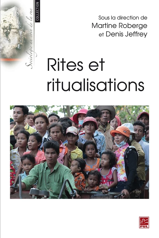 Rites et ritualisations - Jeffrey Denis - Presses de l'Université Laval