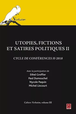 Utopies, fictions et satires politiques II. Cycle de conférences H-2018. Cahiers Verbatim, volume III.